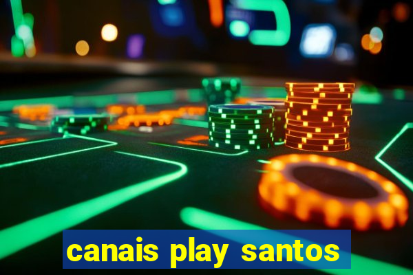 canais play santos